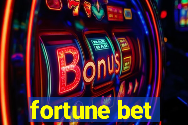fortune bet